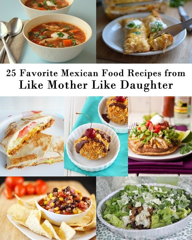 Title card for 25 favorite mexican food recipes from like mother like daughter.