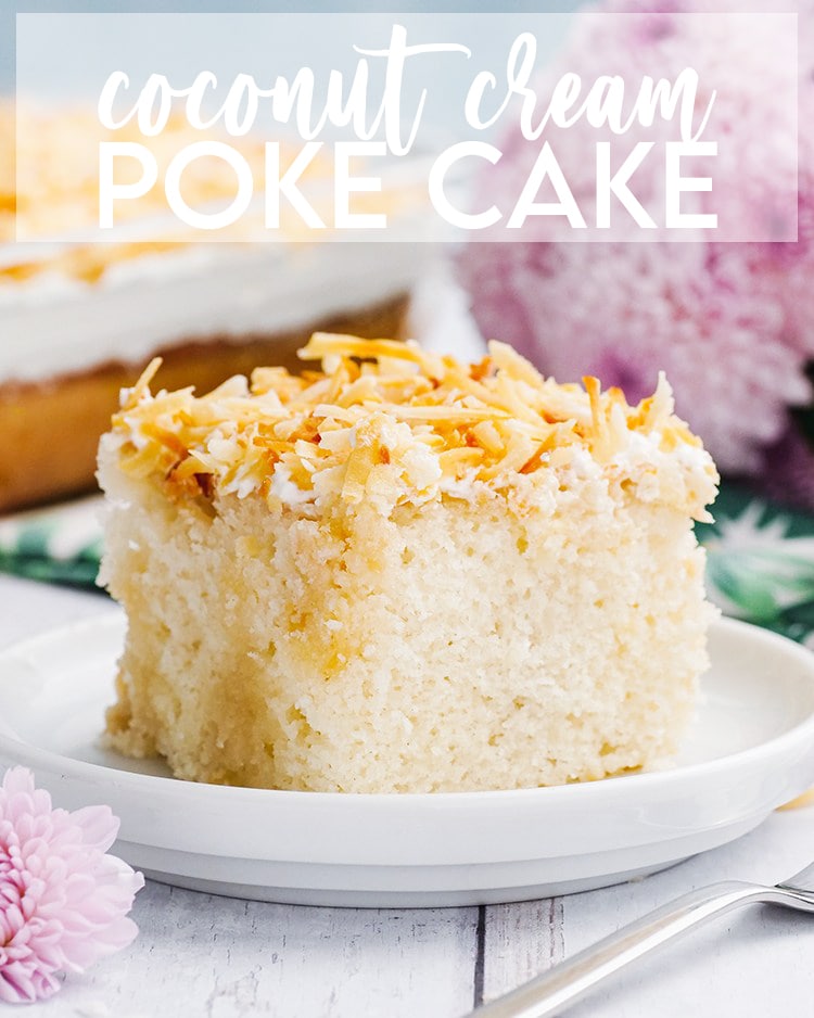 A slice of Coconut Cream Poke Cake topped with toasted coconut on a plate with text overlay for pinterest.
