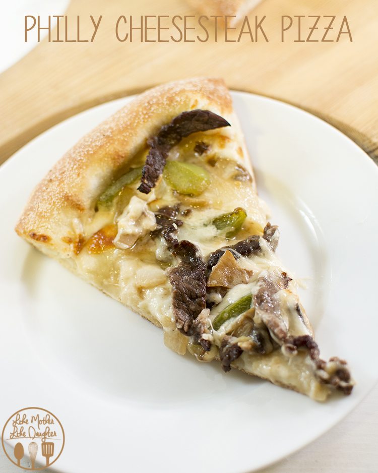 Philly Cheesesteak Pizza - Like Mother Like Daughter