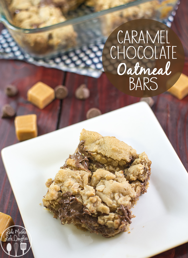 Caramel Chocolate Oatmeal Bars - Like Mother Like Daughter