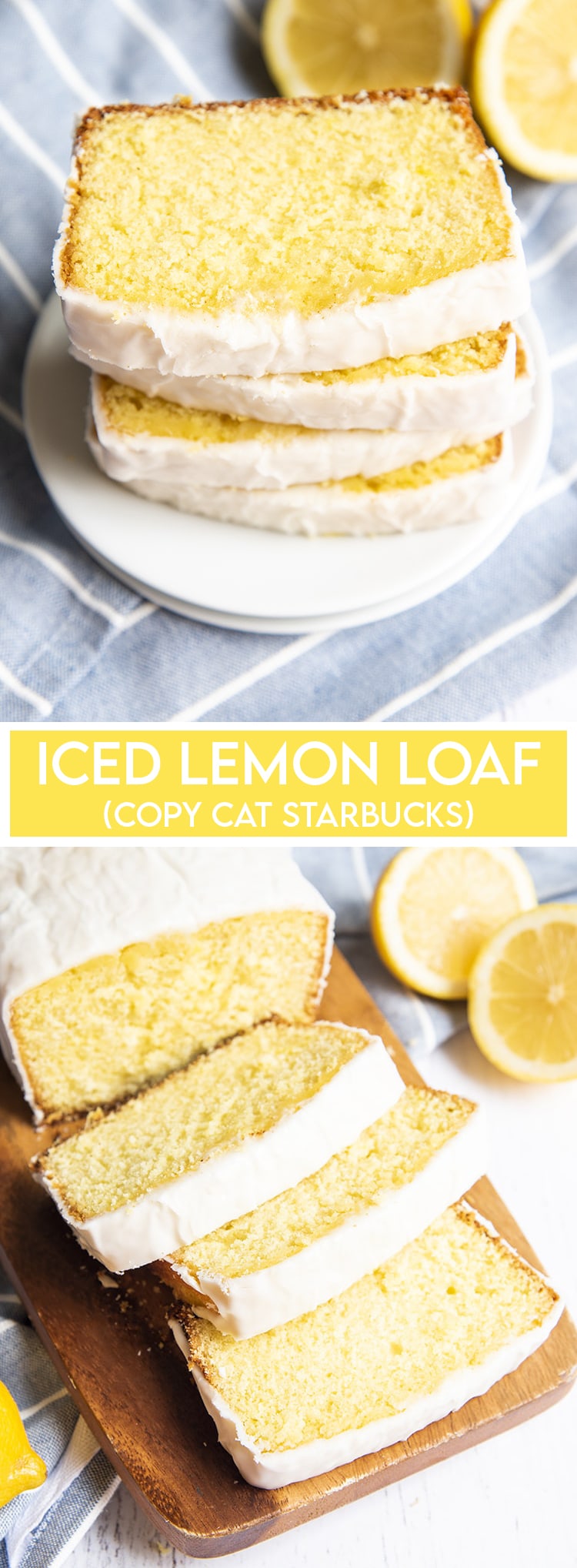 Iced Lemon loaf displayed in a collage with text that reads iced lemon loaf (copy cat starbucks).