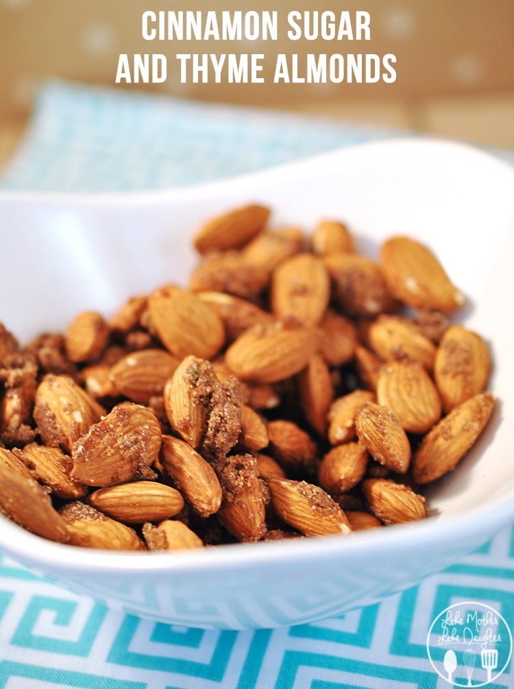 Cinnamon Sugar and Thyme Almonds Like Mother, Like Daughter