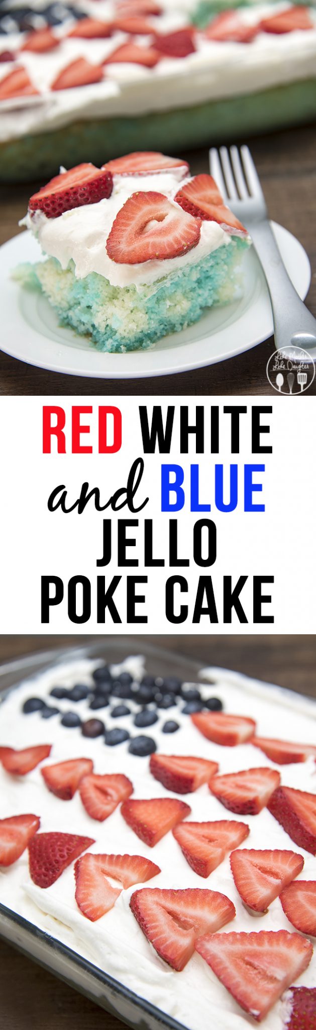 Two image collage of red white and blue jello poke cake with text title of same wording.