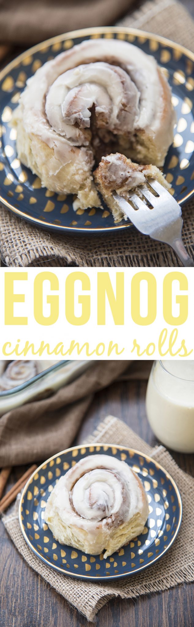 A collage of two photos of eggnog cinnamon rolls with a text block between them. 