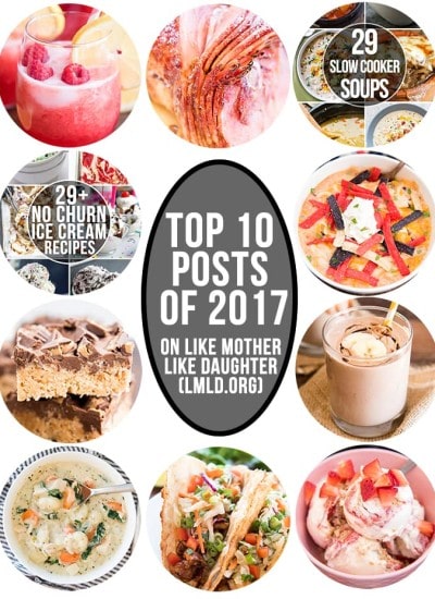 A collage of 10 recipe posts from like mother like daughter in 2017.