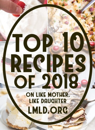 A collage of the top 10 most popular recipes on LMLD from 2018.