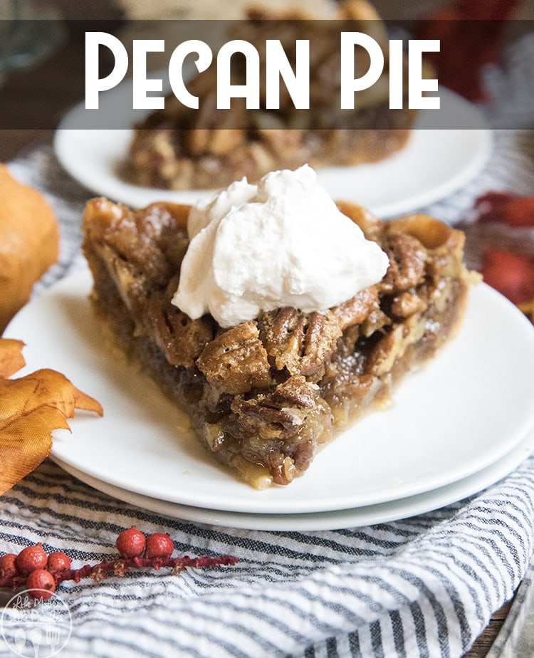 A slice of pecan pie on a plate with text overlay at the top.