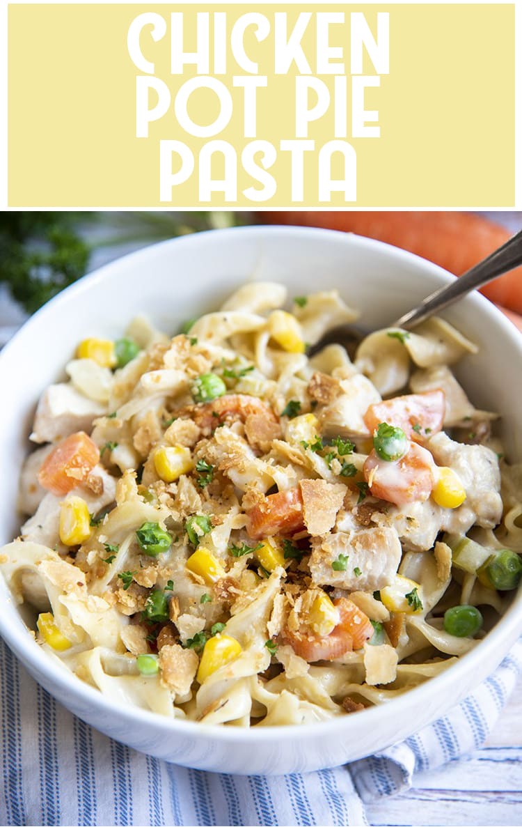 Close up image of chicken pot pie pasta in a white bowl with a fork with title card of same wording