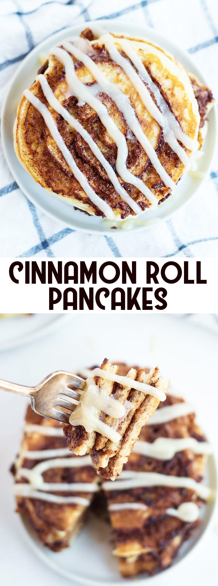 Cinnamon roll pancakes with a cinnamon swirl in the middle topped with cream cheese sauce and text overlay saying Cinnamon Roll Pancakes
