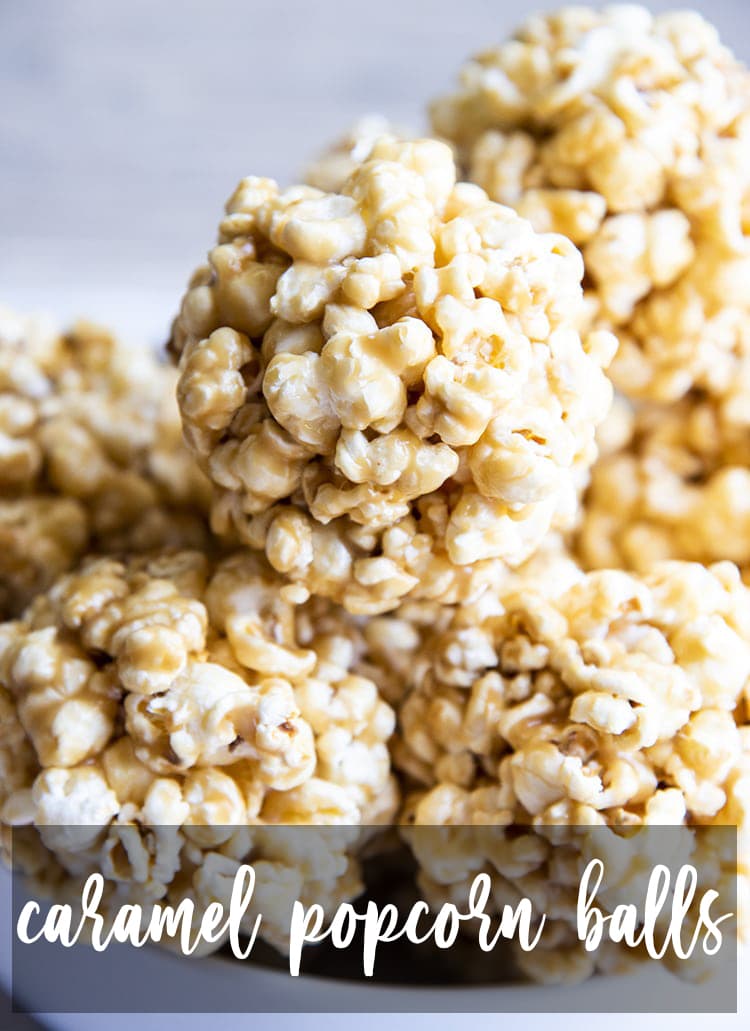 Caramel Popcorn Balls stacked on top of each other with text overlay for pinterest.
