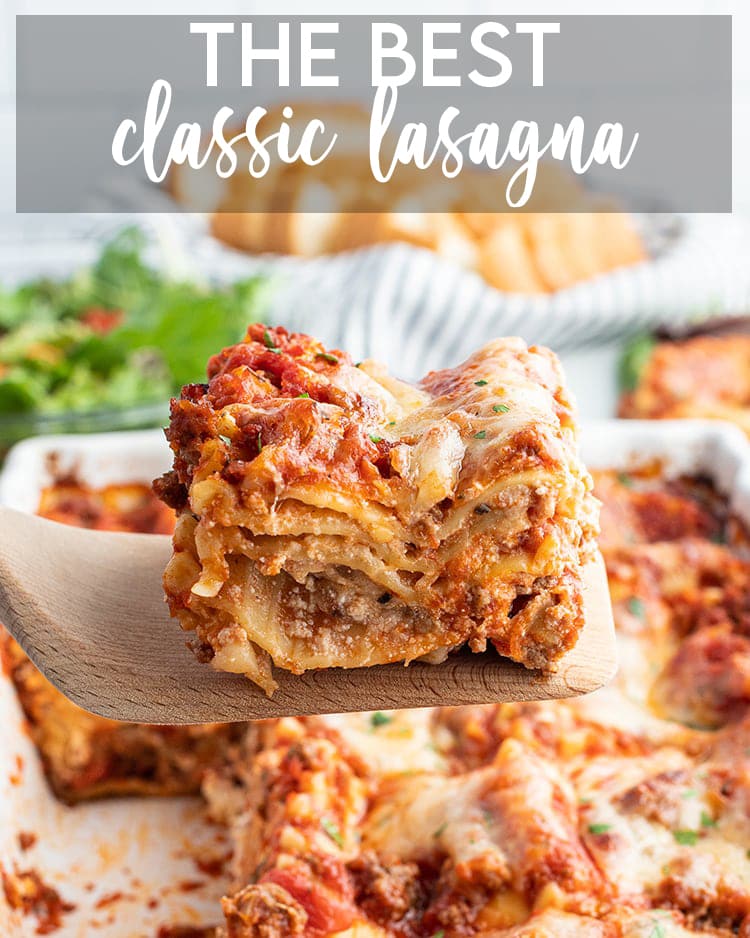 A slice of lasagna on a spatula being pulled out of the pan with a text overlay for pinterest saying The best classic lasagna.
