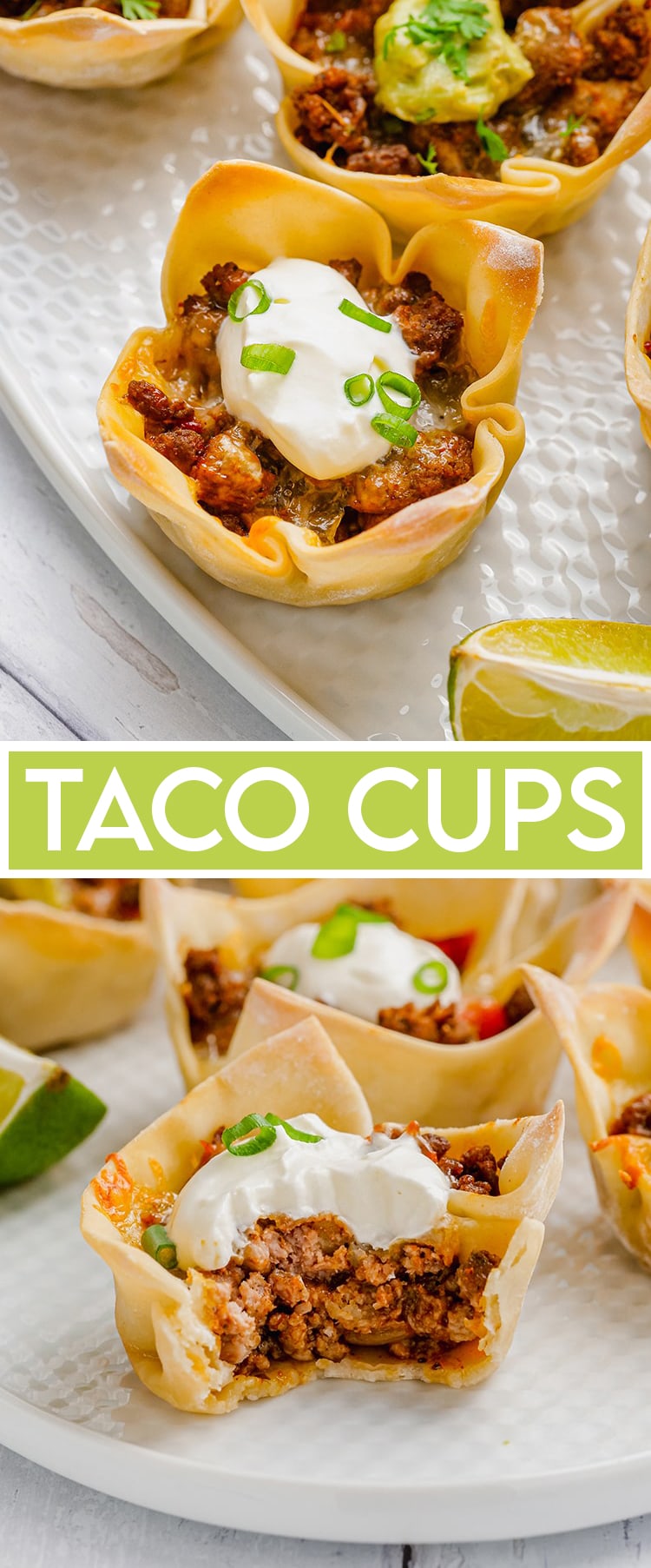 Wonton taco cups on a white plate. The wonton wrapper looks like a clover going up the sides with petals, and it is filled with ground beef, and topped with sour cream, and green onion slices, with a text overlay at the bottom that says "Taco Cups". Underneath that is another photo of a taco cup with a bite out of it to show the filling in the middle.