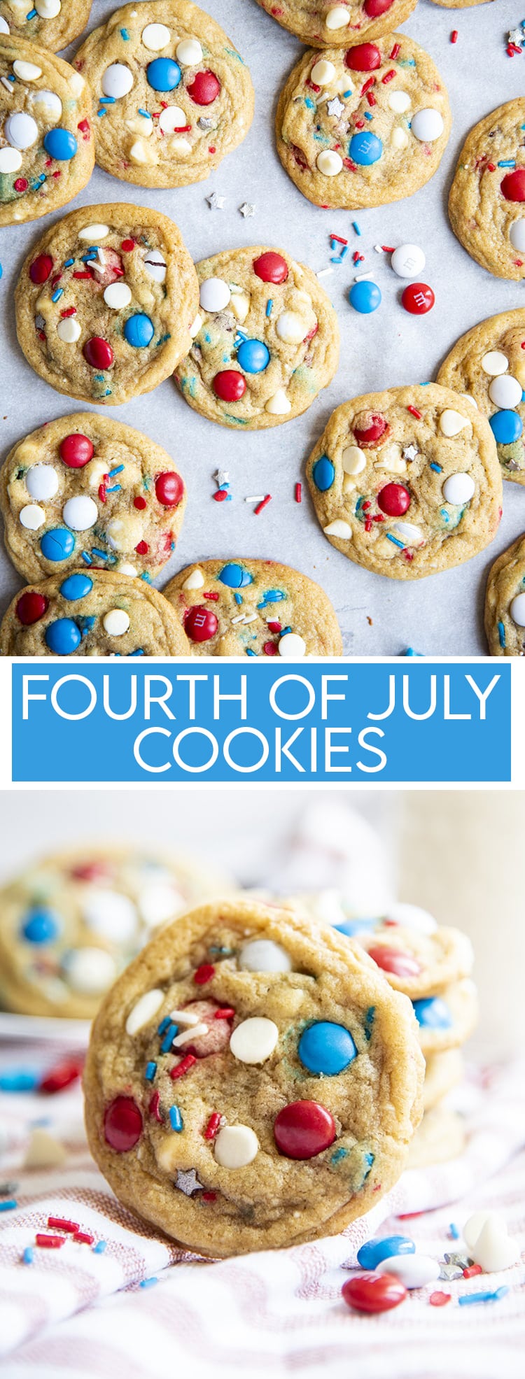 Fourth of July Cookies with red, white, and blue m&ms and white chocolate chips on parchment paper. With a second photo underneath of a cookie sitting upright with text overlay for pinterest.