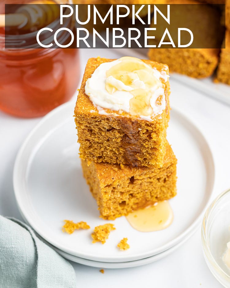 Two pieces of pumpkin cornbread stacked on top of each other with honey and butter on top, and text overlay across the top saying Pumpkin Cornbread