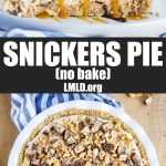 A collage of two photos of peanut butter snicekrs pie with a text block between them.