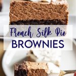 A collage of two photos of french silk pie brownies with a text block between them for pinterest.