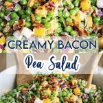A collage of two photos of bacon pea salad with a text block between them for pinterest.