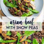 A collage of two photos of Asian Beef with Snow Peas with a text block between them for pinterest.