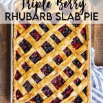 An overhead photo of a berry slab pie with a lattice crust and a text block overlay for pinterest.