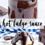A collage of two images of homemade hot fudge sauce with a text overlay in the middle for pinterest.