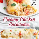 A collage of two photos of creamy chicken enchiladas with a text block over the middle for pinterest.