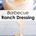 A collage of two photos of bbq ranch dressing. One in a jar, one being poured over a salad.