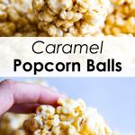 A collage of two images of caramel popcorn balls with a text block between them.