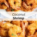 A collage of 2 images of coconut shrimp with a text block between them for pinterest.