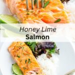 A collage of 2 images of honey lime salmon with a text block between them for pinterest.