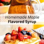 A collage of 2 images of homemade maple flavored syrup with a text block between them for pinterest.