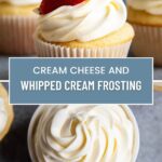A collage of two photos of cream cheese and whipped cream frosting with a text block between them for pinterest.