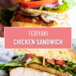 A collage of two photos of a teriyaki chicken sandwich with a text block between them for pinterest.