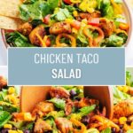 A collage of two photos of chicken taco salad with a text block between them for pinterest.