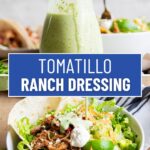 A collage of two photos of tomatillo ranch, one is in a bottle, one is on a salad. with a text block between them for pinterest.