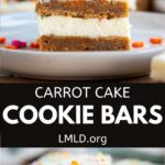 A collage of two photos of a stack of carrot cake cookie bars with a black text block between them for pinterest.