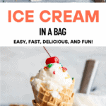 A collage of two images of ice cream in a bag recipe with the title text between the text.