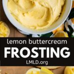 A photo of lemon frosting in a bowl, with a text block, and a cookie piped with lemon frosting below it.