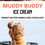 A collage of two images of muddy buddy ice cream with the title text separating them.